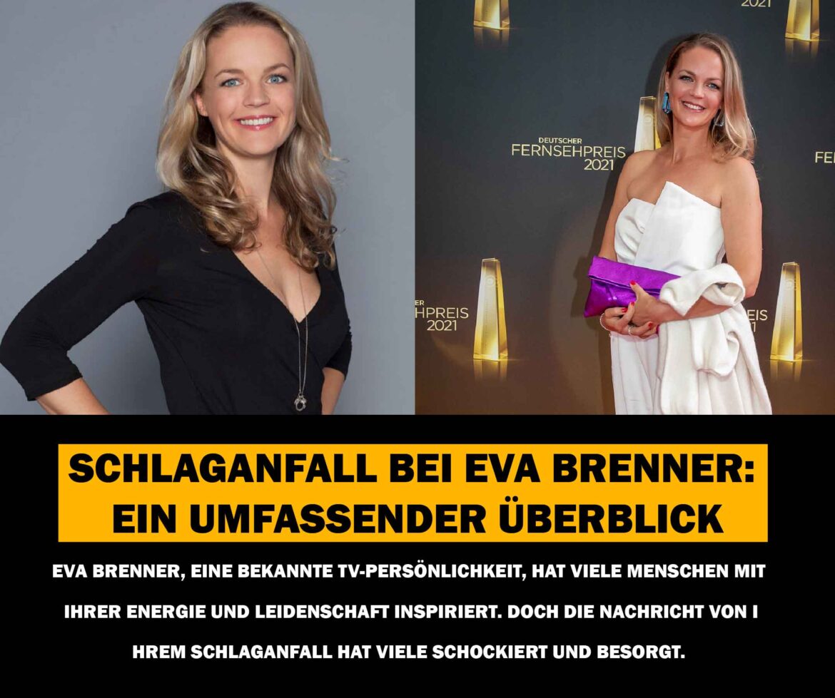 Schlaganfall bei Eva Brenner: Ein umfassender Überblick